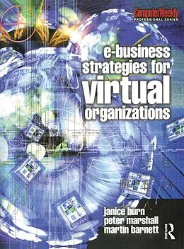 E-Book (epub) e-Business Strategies for Virtual Organizations von Janice Burn, Peter Marshall, Martin Barnett