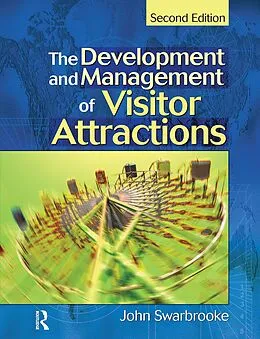 E-Book (epub) Development and Management of Visitor Attractions von John Swarbrooke, Stephen J. Page