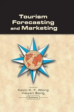 E-Book (epub) Tourism Forecasting and Marketing von Kevin Wong, Haiyan Song