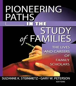 E-Book (pdf) Pioneering Paths in the Study of Families von Gary W Peterson, Suzanne Steinmetz