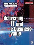 E-Book (epub) Delivering IT and eBusiness Value von Leslie Willcocks