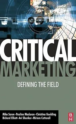 E-Book (epub) Critical Marketing von Pauline Maclaran, Michael Saren, Christina Goulding