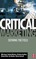 E-Book (pdf) Critical Marketing von Pauline Maclaran, Michael Saren, Christina Goulding