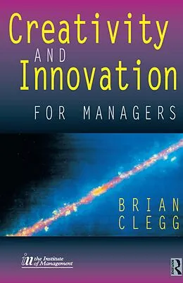 E-Book (pdf) Creativity and Innovation for Managers von Brian Clegg
