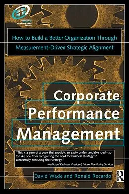 E-Book (epub) Corporate Performance Management von David Wade, Ron Recardo