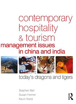 eBook (pdf) Contemporary Hospitality and Tourism Management Issues in China and India de Stephen Ball, Susan Horner, Kevin Nield