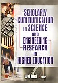 E-Book (epub) Scholarly Communication in Science and Engineering Research in Higher Education von Wei Wei