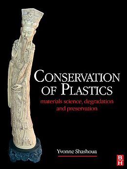 E-Book (epub) Conservation of Plastics von Yvonne Shashoua
