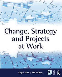 eBook (epub) Change, Strategy and Projects at Work de 