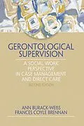 E-Book (epub) Gerontological Supervision von Ann Burack Weiss, Frances C. Brennan
