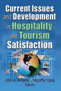 E-Book (pdf) Current Issues and Development in Hospitality and Tourism Satisfaction von Muzaffer Uysal, John A Williams