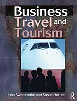 eBook (epub) Business Travel and Tourism de John Swarbrooke, Susan Horner