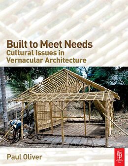 E-Book (pdf) Built to Meet Needs: Cultural Issues in Vernacular Architecture von Paul Oliver