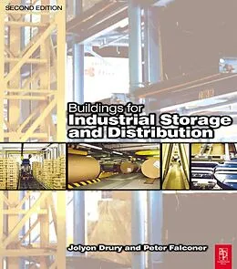 PDF Buildings for Industrial Storage and Distribution von Jolyon Drury, Peter Falconer, George Heery