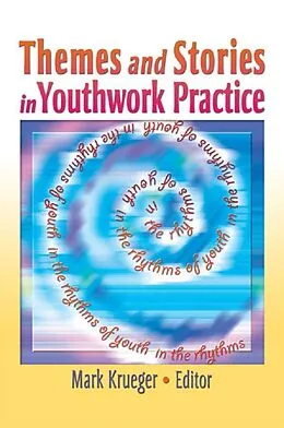E-Book (pdf) Themes and Stories in Youthwork Practice von Mark Krueger