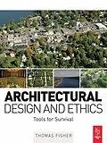 E-Book (epub) Architectural Design and Ethics von Thomas Fisher