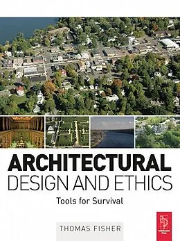 E-Book (epub) Architectural Design and Ethics von Thomas Fisher