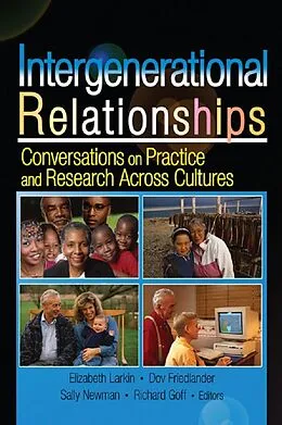 E-Book (pdf) Intergenerational Relationships von Sally M Newman, Elizabeth Larkin, Dov Friedlander