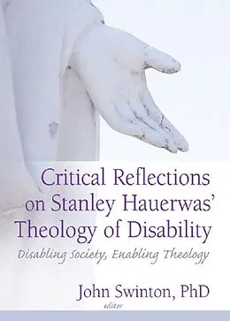 E-Book (pdf) Critical Reflections on Stanley Hauerwas' Theology of Disability von John Swinton