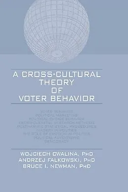 E-Book (pdf) A Cross-Cultural Theory of Voter Behavior von Wojciech Cwalina, Andrzej Falkowski, Bruce I Newman