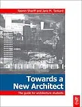 E-Book (epub) Towards a New Architect von Yasmin Shariff, Jane Tankard