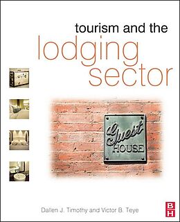 E-Book (pdf) Tourism and the Lodging Sector von Dallen Timothy, Victor Teye