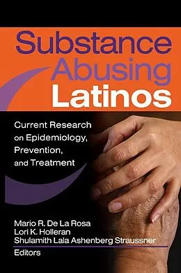 E-Book (pdf) Substance Abusing Latinos von Shulamith L A Straussner, Mario De La Rosa, Lori Holleran