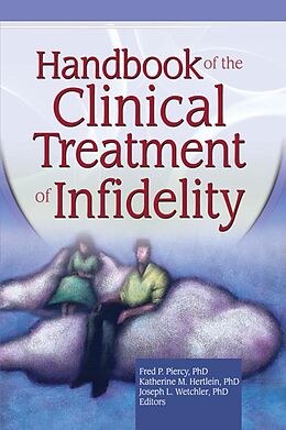 eBook (pdf) Handbook of the Clinical Treatment of Infidelity de Katherine Milewski Hertlein, Fred P Piercy, Joseph L. Wetchler