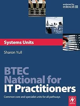 E-Book (epub) BTEC National for IT Practitioners: Systems units von Sharon Yull