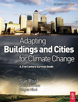 E-Book (epub) Adapting Buildings and Cities for Climate Change von David Crichton, Fergus Nicol, Sue Roaf