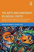 E-Book (epub) The Arts and Emergent Bilingual Youth von Sharon Verner Chappell, Christian J. Faltis