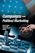 E-Book (pdf) Campaigns and Political Marketing von Wayne Steger, Sean Kelly, Mark Wrighton
