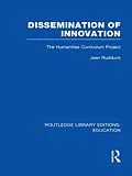 E-Book (epub) Dissemination of Innovation (RLE Edu O) von Jean Rudduck