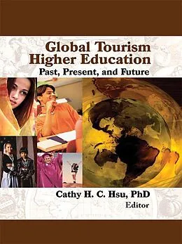 E-Book (epub) Global Tourism Higher Education von Cathy Hsu C. H.