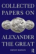 E-Book (epub) Collected Papers on Alexander the Great von Ernst Badian
