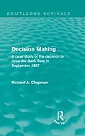 E-Book (epub) Decision Making (Routledge Revivals) von Richard A. Chapman