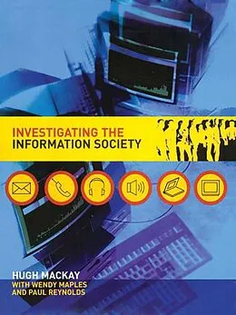 E-Book (pdf) Investigating Information Society von Hugh Mackay, Wendy Maples, Paul Reynolds