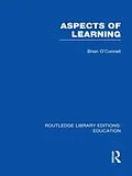 E-Book (pdf) Aspects of Learning (RLE Edu O) von Brian O'Connell