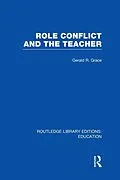 E-Book (epub) Role Conflict and the Teacher (RLE Edu N) von Gerald Grace