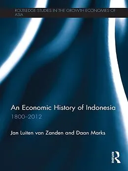 ePUB An Economic History of Indonesia von Jan Luiten van Zanden, Daan Marks