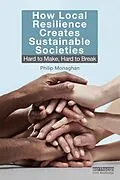 E-Book (pdf) How Local Resilience Creates Sustainable Societies von Philip Monaghan