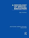 E-Book (pdf) A Sociology of Special Education (RLE Edu M) von Sally Tomlinson