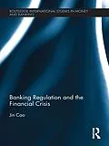 ePUB Banking Regulation and the Financial Crisis von Jin Cao
