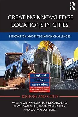 E-Book (epub) Creating Knowledge Locations in Cities von Willem van Winden, Luis De Carvalho, Erwin van Tuijl