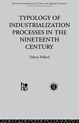 eBook (epub) Typology of Industrialization Processes in the Nineteenth Century de S. Pollard