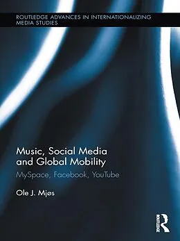 E-Book (epub) Music, Social Media and Global Mobility von Ole J. Mjos