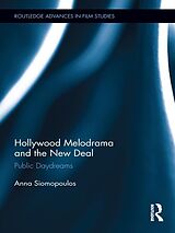 eBook (epub) Hollywood Melodrama and the New Deal de Anna Siomopoulos