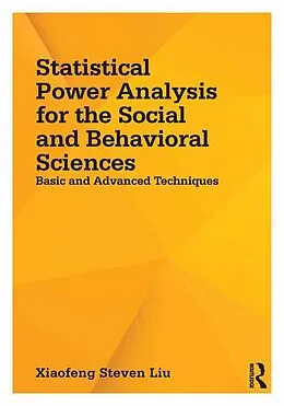 E-Book (epub) Statistical Power Analysis for the Social and Behavioral Sciences von Xiaofeng Steven Liu