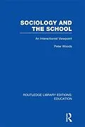 E-Book (pdf) Sociology and the School (RLE Edu L) von Peter Woods