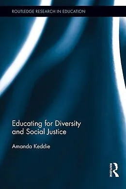 E-Book (epub) Educating for Diversity and Social Justice von Amanda Keddie